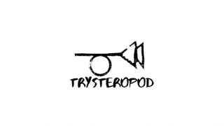 Trysteropod | Episode 5 - Working 9 to 5