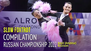 Slow Foxtrot Compilation = 2022 Russian Championship Adult Ballroom 1Round