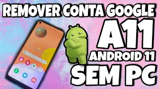 COMO REMOVER CONTA GOOGLE A11 ANDROID 11 SEM PC / EU DISSE SEM COMPUTADOR