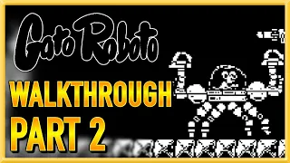 Gato Roboto - WALKTHROUGH - PLAYTHROUGH - LET'S PLAY - GAMEPLAY - Part 2