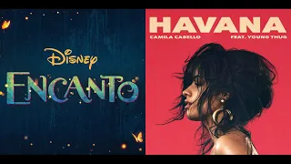 We Don't Talk About Havana (Encanto & Camila Cabello) 【MASHUP】