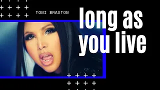 Toni Braxton - Long As I Live