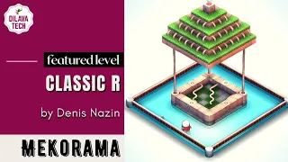 Mekorama - CLASSIC R by Denis Nazin | Featured Level | Gameplay | Walkthrough | Dilava Tech