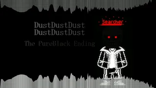 DustDustDustDustDustDust: The PureBlack Ending