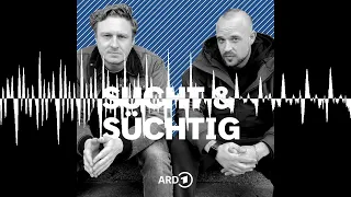 #83 Geduld - SUCHT & SÜCHTIG mit John & Hagen