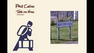 Phil Collins - Take Me Home (Wondrous Brookside Memories Extended PupVersion)