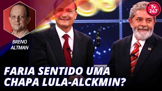 Faria sentido uma chapa Lula-Alckmin?, com Breno Altman