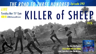 KILLER OF SHEEP (1978) - film 293 on The Road to 300