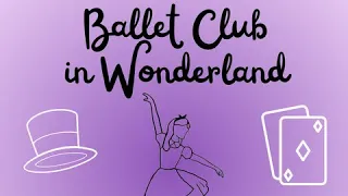 Ballet Club in Wonderland (12pm)