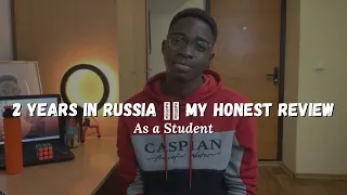 2 Years in Russia 🇷🇺 | My Honest Review of Russia and Studying Abroad
