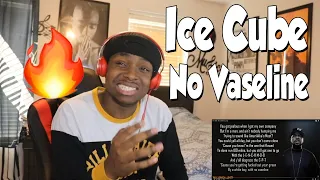 FIRST TIME HEARING- Ice Cube - No Vaseline (REACTION)