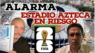 🚨🏟 ¡ALARMA! Estadio Azteca en riesgo para el Mundial de la FIFA 2026 🏟🚨 Entrevista con Roberto Ruano