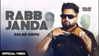 Rabb janda (Full Video) l Gulab Sidhu l Kaka l Kartar Cheema l White Punjab l New Punjabi Song 2023