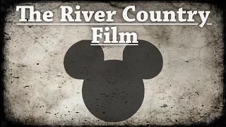 "The River Country Film" Creepypasta