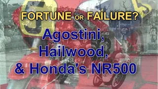 Fortune or Failure: Giacomo Agostini, Mike Hailwood & Honda's NR400?