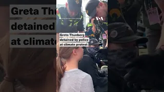 Greta Thunberg detained by police at climate protest #shorts | VOANews