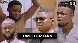 Twitter Ban - Episode 53 (Caretaker Series) Mark Angel TV