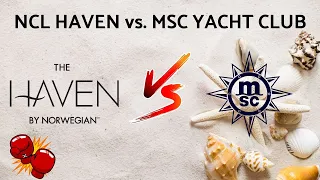 NCL Haven vs. MSC Yacht Club - Battle Royale for Suite Experience - #ncl #msccruises #cruisevlog