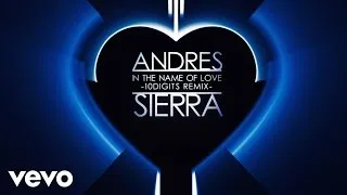 Andres Sierra - In The Name of Love (10Digits Remix)