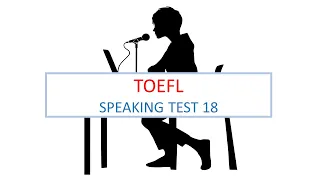 TOEFL Speaking practice test 18 with answers, New version (2023)