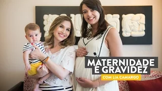 Gravidez e Maternidade com Lia Camargo - Por Lu Ferreira - Chata de Galocha