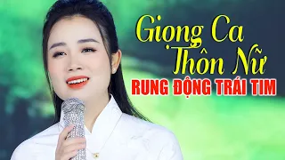 Giọng Ca Thôn Nữ Ngọt Lịm Khiến Bao Trái Tim Rung Động - Liên Khúc Trữ Tình Hay Nhất 2023