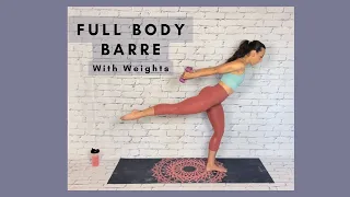 45 MIN FULL BODY BARRE W/ WEIGHTS