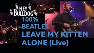 Beatles Live: Leave my Kitten Alone (unreleased song) (Beatles Night)