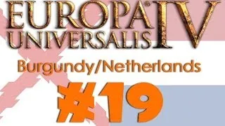 Europa Universalis IV: Burgundy to Netherlands #19