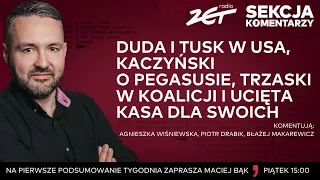 Duda i Tusk w USA, Kaczyński o Pegasusie, trzaski w koalicji i ucięta kasa dla swoich