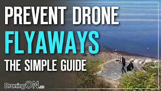 How to NOT lose your drone (flyaway) - Beginners Guide