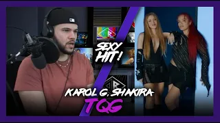 First Time Reaction Karol G, Shakira TQG (THIS ONE IS SOLID!) | Dereck Reacts