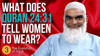 Quran 24:31: Instructions for Women | The Evolution of Hijab 3 | Dr. Shabir Ally