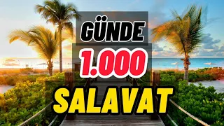 Günde 1.000 Bin Salavat Fazileti