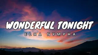 WODERFUL TONIGHT by Elha Nympha (Lyrics)