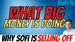 What BIG Money is Doing ⚠️ Why SOFI is Selling Off │$SOFI Red Flag?!