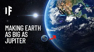 What If Earth Was the Size of Jupiter?