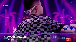 NONSTOP NHÂN SINH QUÁN(TỪ CỪU MÔN HỔI ỨC)REMIXTIKTOK ĐÔNG THUỶ NGOẠN TÂY NÚI CAO REMIX CẢNH MUSIC 🚬🔥