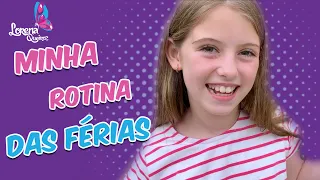 MINHA ROTINA DAS FÉRIAS!