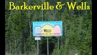 Barkerville and Wells BC