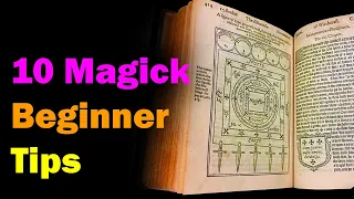 10 Tips for Beginners in Magick & Occult Arts [Esoteric Saturday Videos]