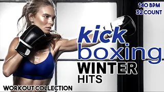 Kick Boxing Winter Nonstop Hits Workout Collection for Fitness & Workout  140 Bpm / 32 Count