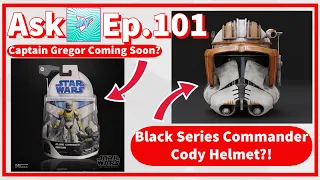 Black Series Commander Cody Helmet? Captain Gregor Coming Soon? (Ask Lukenessmonster Ep.101)
