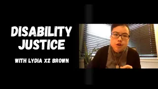 Lydia XZ Brown: Dreaming Disability Justice into Our Future