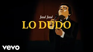 José José - Lo Dudo (Revisitado [Lyric Video])