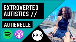 Autistic Introvert or Extrovert? - Working On Your Social Skills w/Autienelle