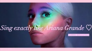 Get Ariana grande’s singing voice (forced)