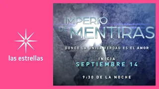 Imperio de Mentiras, donde la única verdad es el amor | Inicia 14 de septiembre