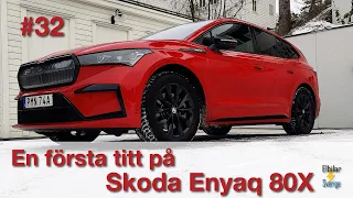 #32 Skoda Enyaq 80X │ En första titt