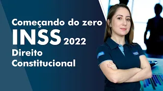 Começando do zero INSS 2022 - Direito Constitucional - AlfaCon